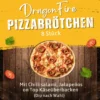 DragonFire Pizzabrötchen